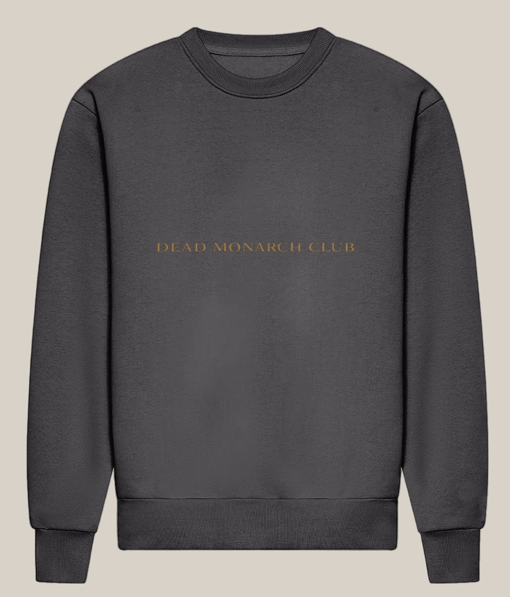 Dark gray sweatshirt with 'DEAD MONARCH CLUB' text on a white background