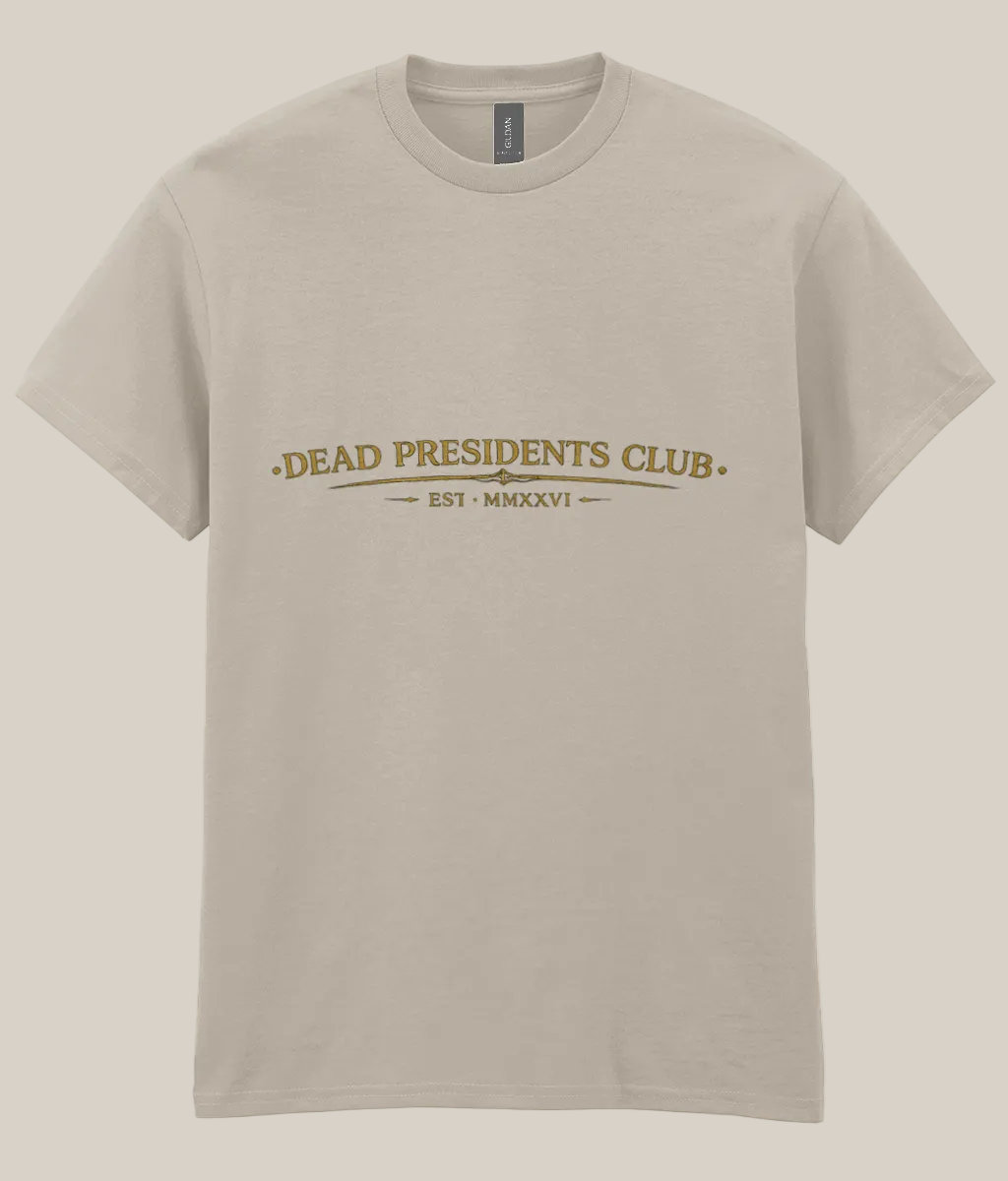 Beige t-shirt with 'Dead Presidents Club' text on a white background