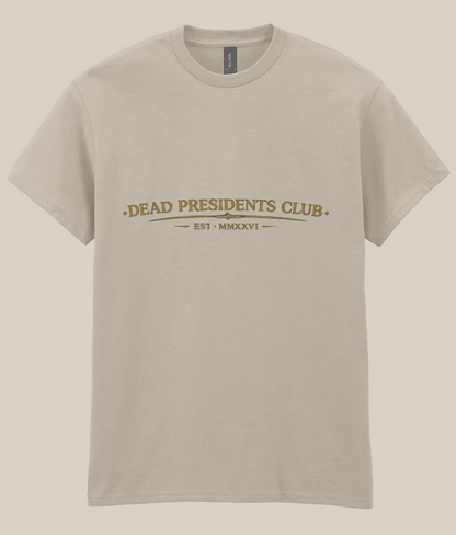Beige t-shirt with 'Dead Presidents Club' text on a white background