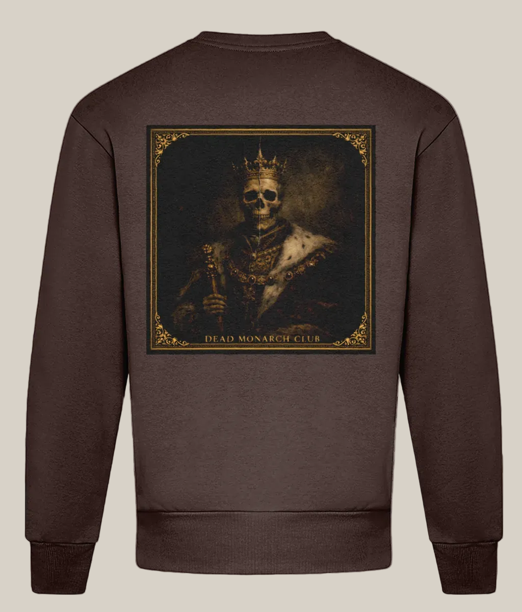 Brown sweatshirt with a graphic of a skeleton wearing a crown and holding a scepter on the back, labeled 'Dead Monarch Club'.