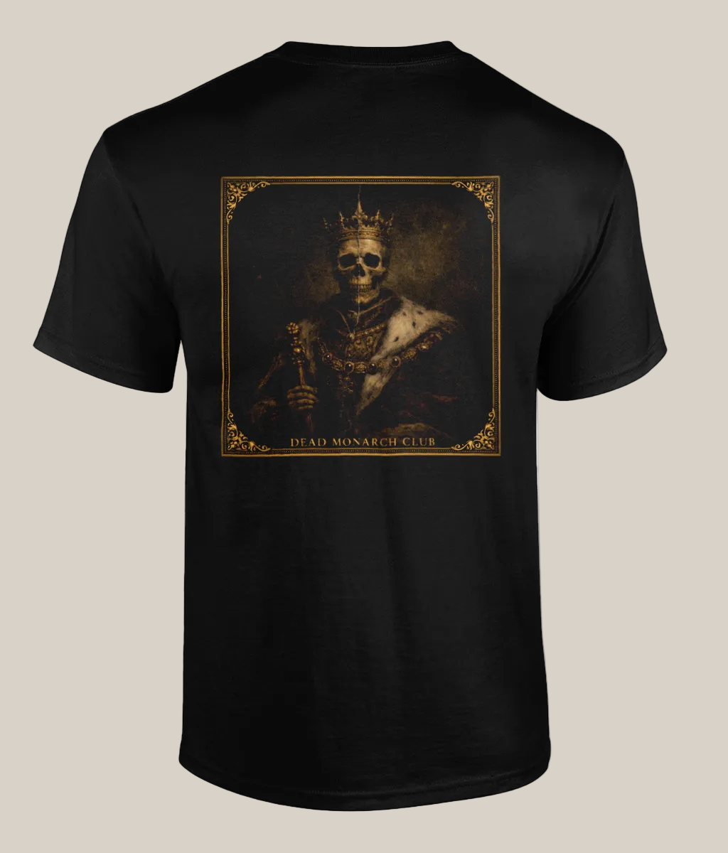 Black t-shirt with a graphic of a skeleton king and 'Dead Monarch Club' text on the back.