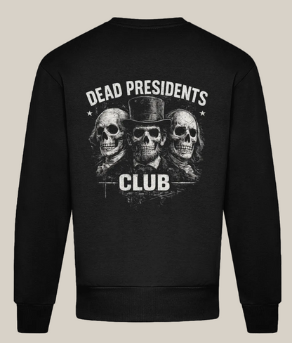 Black sweatshirt with 'Dead Presidents Club' design on the back